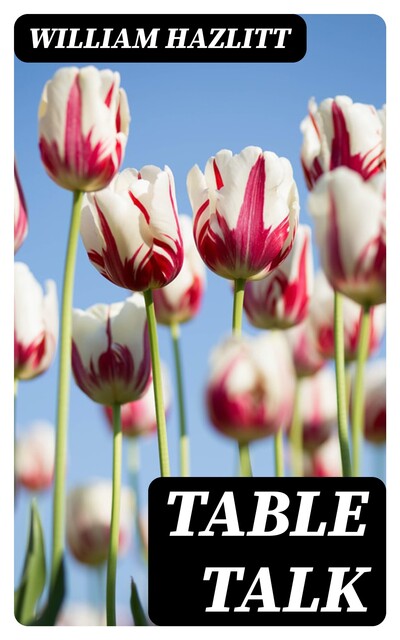 Table Talk, William Hazlitt