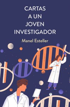 Cartas a un joven investigador, Manel Esteller