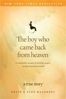 Boy Who Came Back from Heaven, Kevin Malarkey