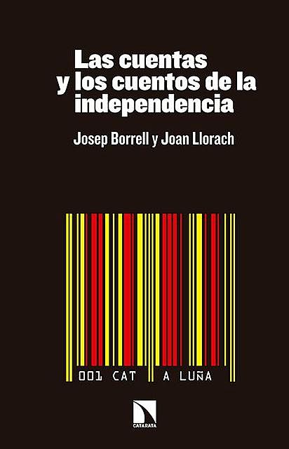 Las cuentas y los cuentos de la independencia, Joan Llorach, Josep Borrell