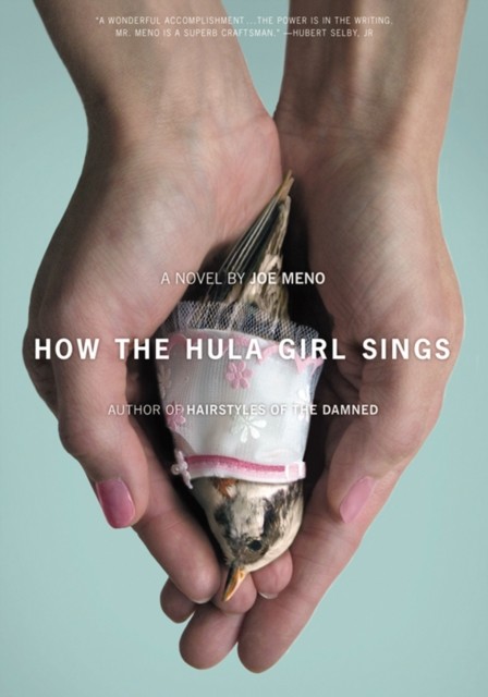 How the Hula Girl Sings, Joe Meno
