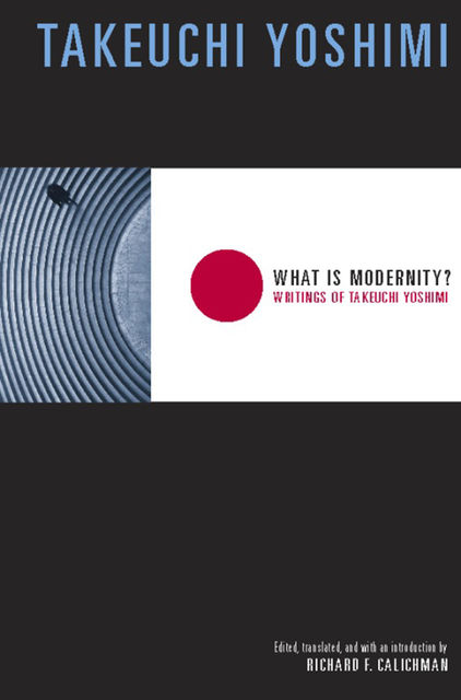 What Is Modernity, Takeuchi Yoshimi