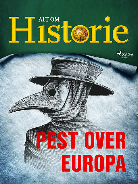 Pest over Europa, Alt Om Historie