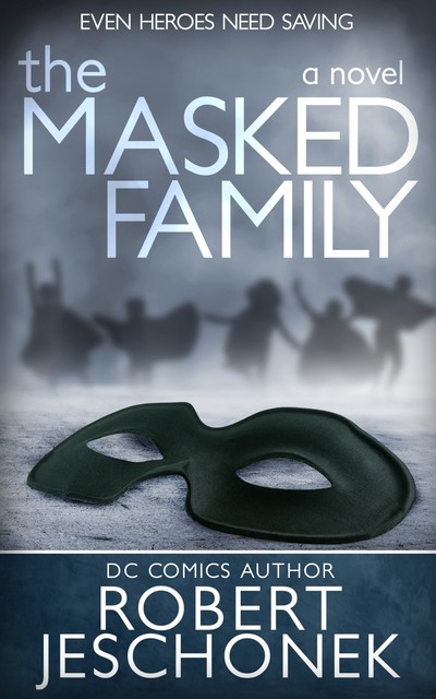 The Masked Family, Robert Jeschonek
