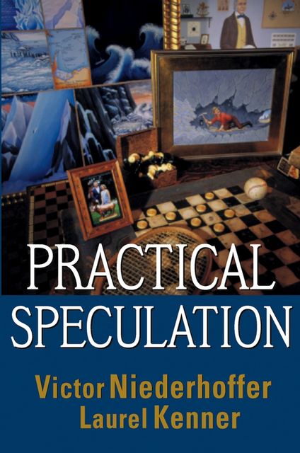 Practical Speculation, Laurel Kenner, Victor Niederhoffer