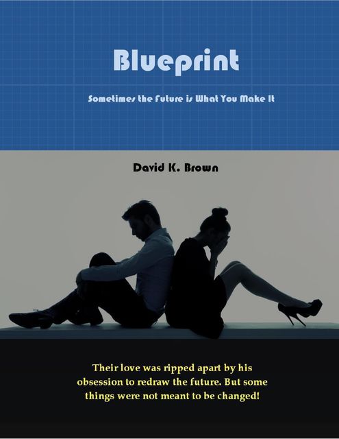 Blueprint – Sometimes the Future Is What You Make It, David Brown