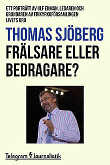 Frälsare eller bedragare?, Thomas Sjöberg