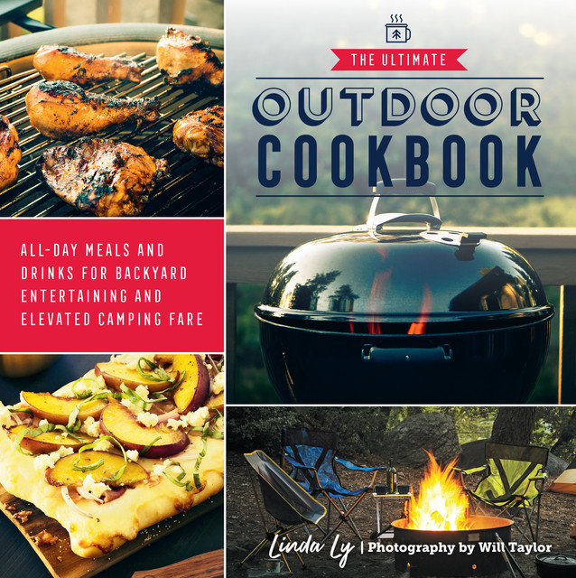 The Ultimate Outdoor Cookbook, Linda Ly