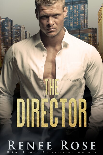 The Director (Chicago Bratva Book 1), Renee Rose