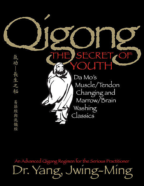 Qigong, The Secret of Youth, Yang Jwing-Ming