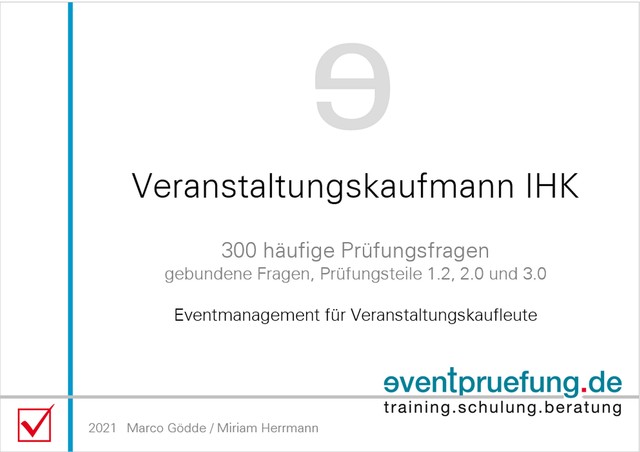 Veranstaltungskaufmann IHK: 300 häufige Prüfungsfragen, Marco Gödde, Miriam Herrmann