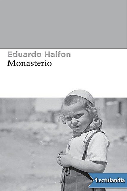 Monasterio, Eduardo Halfon
