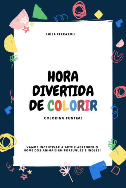 Hora Divertida De Colorir, Luísa Ferrazoli