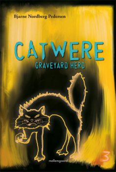 Catwere – Graveyard Herd 3, Bjarne Nordberg Pedersen