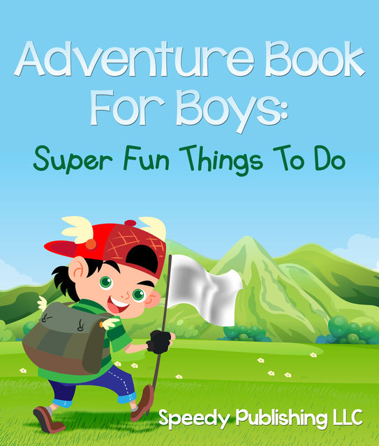 Adventure Book For Boys, Speedy Publishing