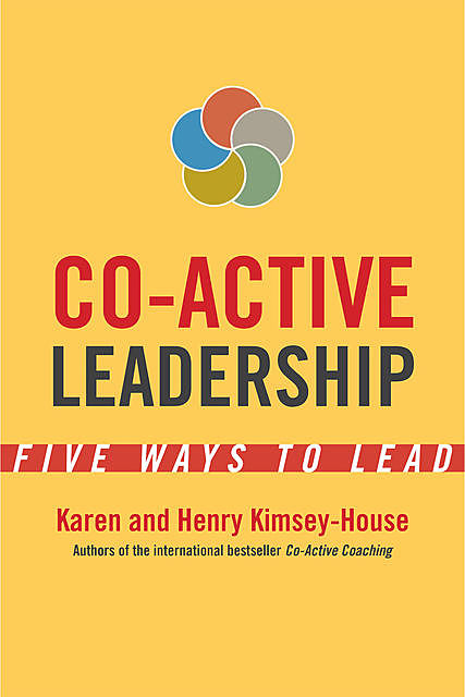 Co-Active Leadership, Henry Kimsey-House, Karen Kimsey-House