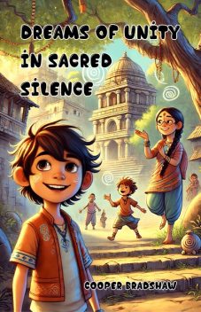 Dreams of Unity in Sacred Silence, Cooper Bradshaw