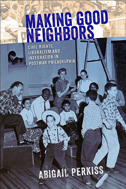 Making Good Neighbors, Abigail Perkiss