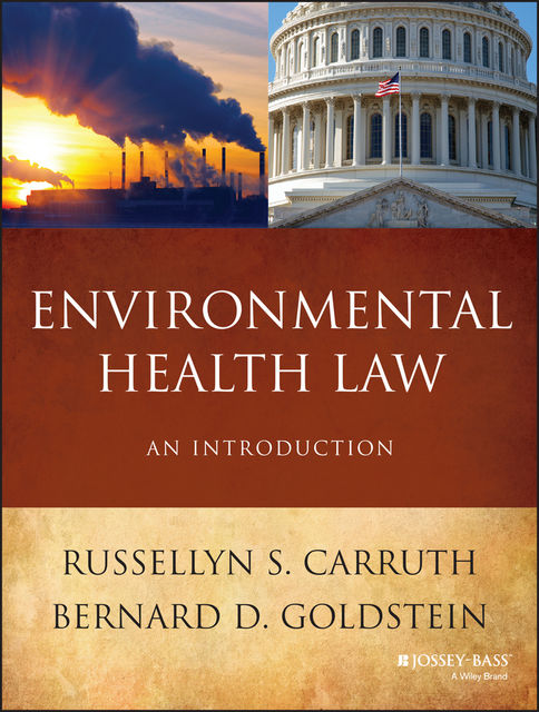 Environmental Health Law, Bernard Goldstein, Russellyn S.Carruth