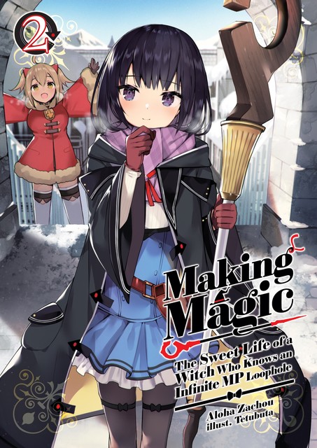 Making Magic: The Sweet Life of a Witch Who Knows an Infinite MP Loophole Volume 2, Aloha Zachou