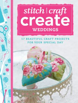 Stitch, Craft, Create – Weddings, Various Various