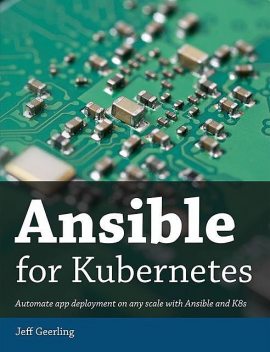 Ansible for Kubernetes, Jeff Geerling