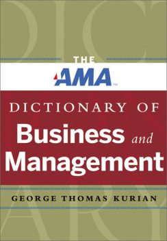 The AMA Dictionary of Business and Management, George Kurian