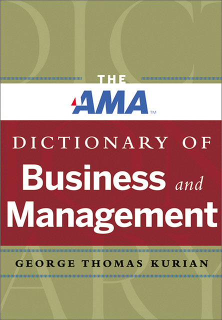 The AMA Dictionary of Business and Management, George Kurian