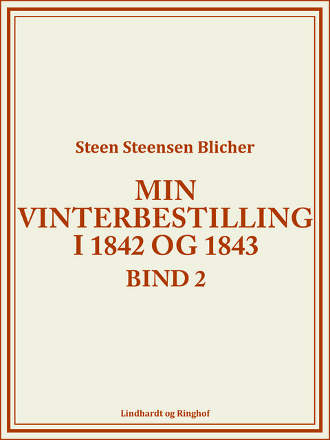 Min vinterbestilling i 1842 og 1843. Bind 2, Steen Steensen Blicher