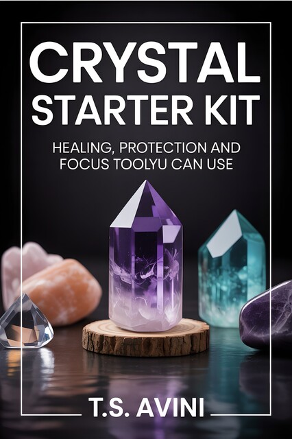 Crystal Starter Kit, T. S Avini