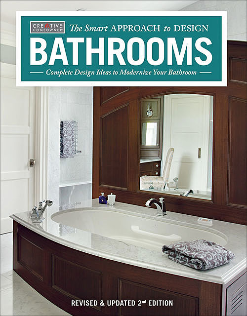 Bathrooms, Revised & Updated 2nd Edition, Editors of Creative Homeowner