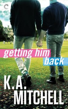 Getting Him Back, K.A.Mitchell