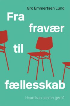 Fra fravær til fællesskab, Gro Emmertsen Lund