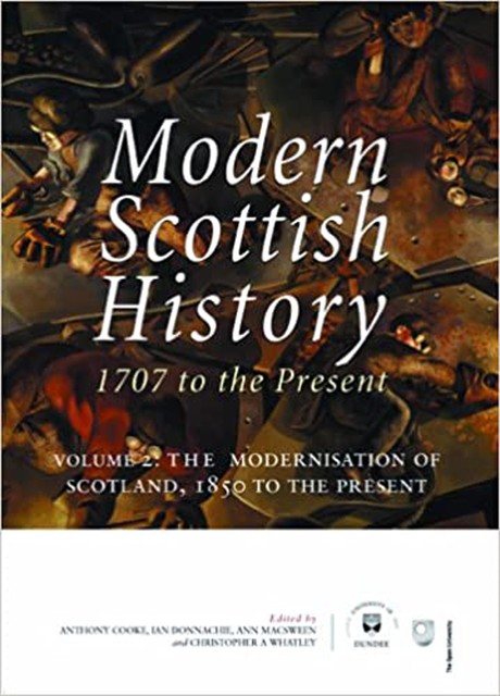 Modern Scottish History, Christopher Whatley, Ann MacSween, Anthony Cooke, Ian Donnachie