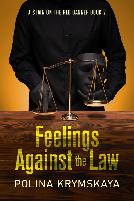 Feelings Against the Law, Polina Krymskaya