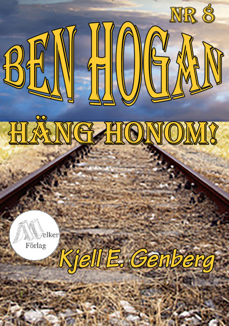 Ben Hogan Nr 8 – Häng honom!, Kjell E.Genberg