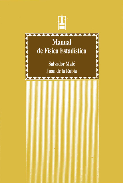 Manual de Física Estadística, Juan de la Rubia Pacheco, Salvador Mafé Matoses