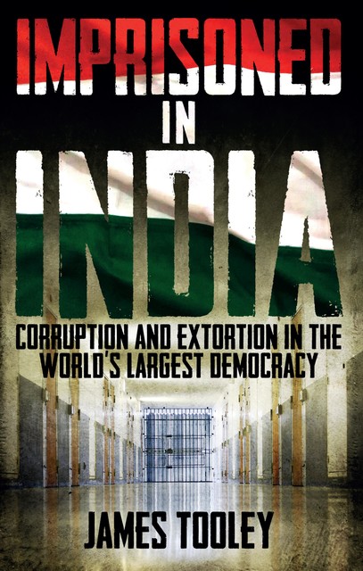Imprisoned in India, James Tooley