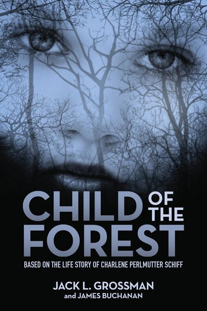 Child of the Forest, James Buchanan, Jack L. Grossman