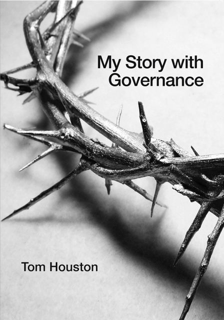 My Story with Goverance, Tom Houston