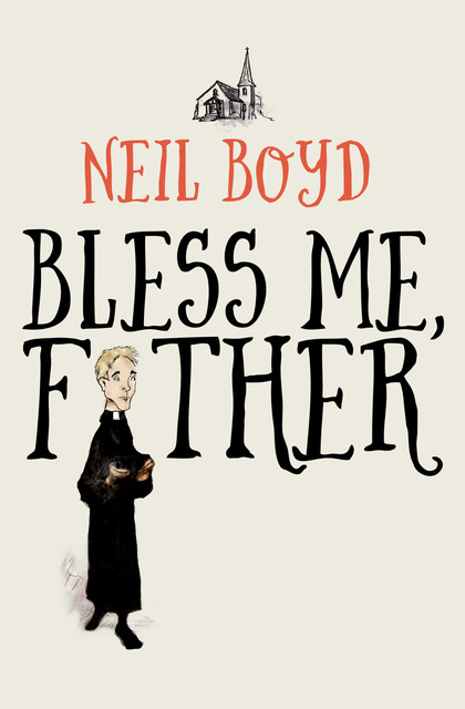 Bless Me, Father, Neil Boyd
