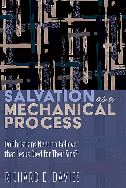 Salvation As a Mechanical Process, Richard Davies