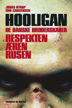 Hooligan, Jonas Nyrup, Tom Carstensen
