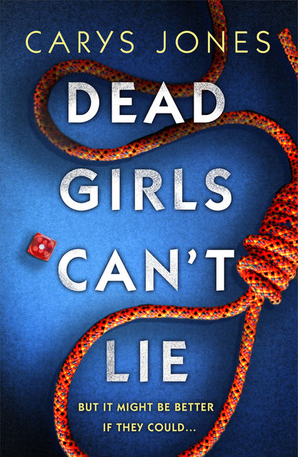Dead Girls Can't Lie, Carys Jones
