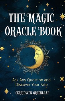 The Magic Oracle Book, Cerridwen Greenleaf