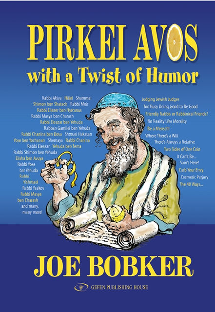Pirkei Avos with a Twist of Humor, Joe Bobker