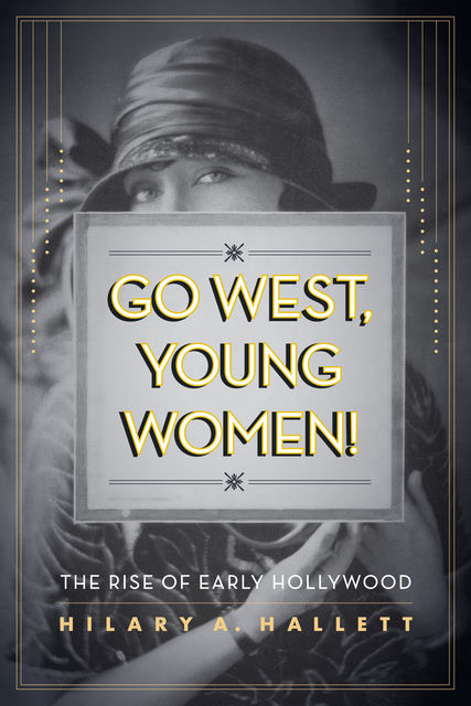 Go West, Young Women!, Hilary Hallett