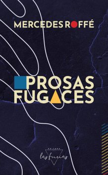 Prosas fugaces, Mercedes Roffé