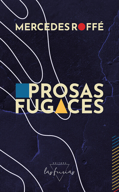 Prosas fugaces, Mercedes Roffé