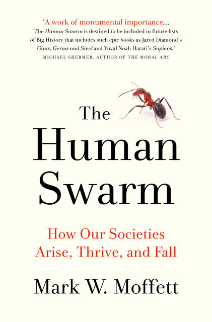 Human Swarm, Mark W. Moffett